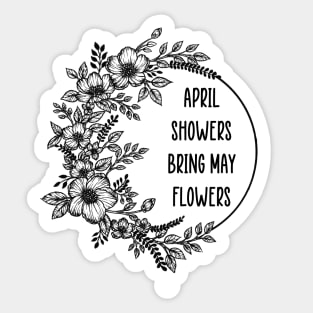April showers bring may flowers Sticker